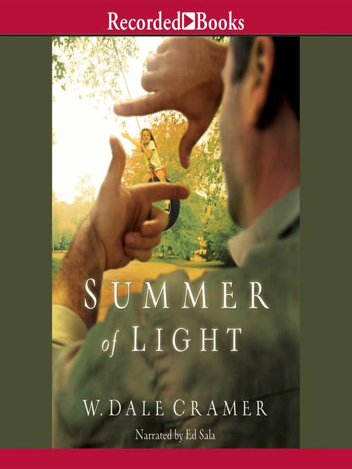 Title details for Summer of Light by W. Dale Cramer - Wait list